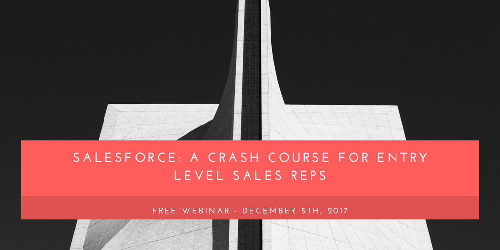 Webinar: Salesforce – a crash course for entry level sales reps 12/05