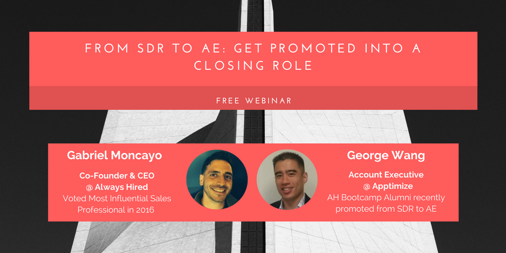 Webinar: From SDR to AE – Get Promoted into a Closing Role