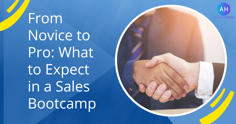 From Novice to Pro: What to Expect in a Sales Bootcamp